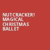 Nutcracker Magical Christmas Ballet, ETSU Martin Center For The Arts, Asheville